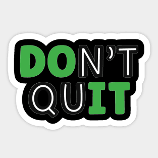 Don't Quit-Do It Sticker